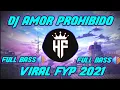 Lagu DJ AMOR PROHIBIDO - DOCTOR SILVA (Math butolo \u0026 DJ DESA remix) VIRAL FYP 2021🔊🎶