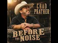 Before The Noise - Chad Prather
