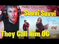 Lagu Ze noemen hem OG - Suvvi Suvvi Lyric Video REACTIE
