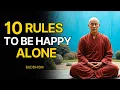 Lagu 10 Rules To Live Alone and Be Happy | Buddhist Wisdom