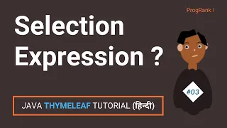 Selection Variable Expression - Spring Boot Tymeleaf Tutorial in Hindi