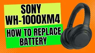 How to Replace Sony WH-1000XM4 Battery WH1000XM4 Headphones Fix Repair Replacement Parts