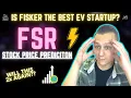 IS FISKER THE BEST EV STARTUP FSR STOCK PRICE PREDICTION