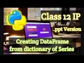 Step by Step DataFrame Creation dictionary of Series