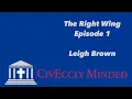 The Right Wing - Episode 1 Leigh Brown