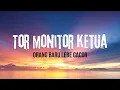 Lagu TOR MONITOR KETUA - ECKO SHOW (LIRIK)