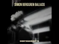Every Reason Not To - Simon Berggren Ballads