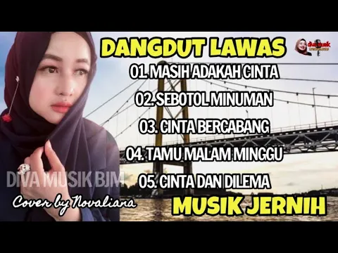 Download MP3 Kumpulan Lagu DANGDUT LAWAS TERBAIK Full Orgen Tunggal Cover Novaliana