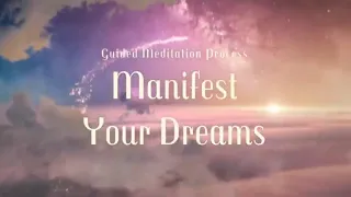 manifest your dream guided meditation
