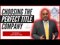 How To Pick The Best Title Company