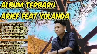 Download Koleksi Lagu Arief Feat Yollanda Full Album Terpopuler 2021 MP3
