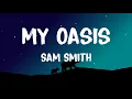 Download Lagu Sam Smith - My Oasis (Lyrics) Ft. Burna Boy