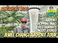 Exploring Singapore's Jewel Changi Airport | Walk Tour - Restaurants, Concept Stores and More