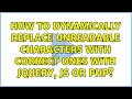 How to dynamically replace unreadable characters with correct ones with jQuery JS or PHP