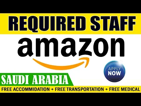 Download MP3 Required Staff for Amazon Company | Saudi Arabia | Apply Now