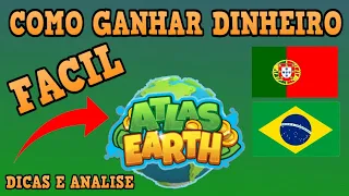 ATLAS EARTH BRASIL / PORTUGAL - COMO GANHAR DINHEIRO FACIL - DICAS E ANALISE