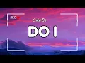 Do I ~ Luke Bryan (Lyrics)
