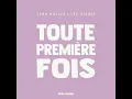 Toute Premiere Fois (feat. Les Bisous)