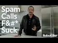 Spam calls f suck Eliminate 99 of robocalls with RoboKiller today