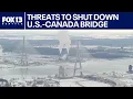 Lagu Trump threatens to shut down US-Canada bridge | FOX 13 Seattle