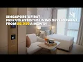 A look inside Singapore s first private assisted living project