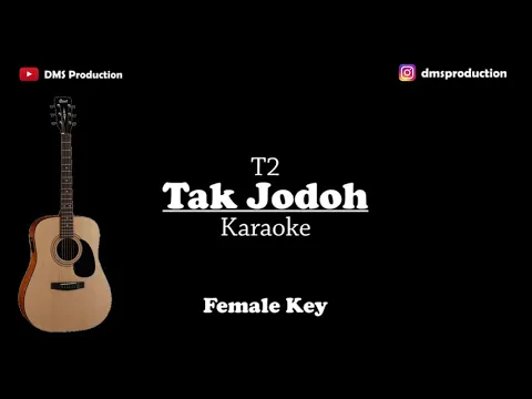 Download MP3 T2 - Tak jodoh (Female Key) Karaoke Akustik (Gitar + Lirik)