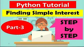 Generating Simple Interest in Python Class 12 IP CBSE Python tutorial for beginners