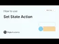 How to use Set State action in Digia Dashboard Step-by-Step Tutorial Digia Academy
