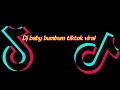 DJ baby bumbum viral tiktok