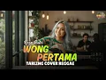 Lagu WONG PERTAMA - ERRA PUTRI {Tarling Reggae Cover} Viral TikTok 2026