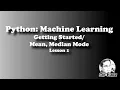 Python - Machine Learning Getting Started Mean Median Mode by Sir Eudz