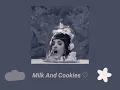 Download Lagu Milk And Cookies -Sped Up- | • Melanie Martinez • |
