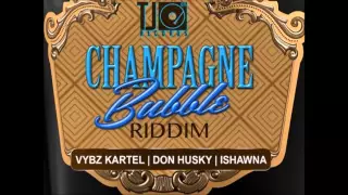 champagne bubble riddim mix ft vybz kartel don husky u0026 ishawna dec 2014 dj suparific
