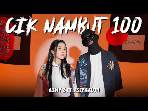 Download MP3 CIK NAMBUT 100 - AZMY Z Ft. ASEP BALON (Official Music Video)