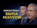 Lagu Annuar Bongkar 'Rahsia Besar' Muhyiddin Sebelum Undur PN?