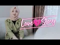 Download Lagu LOVE STORY - JIHAN AUDY | Cover