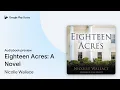 Eighteen Acres A Novel by Nicolle Wallace book