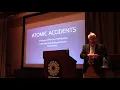 James Mahaffey Lecture - Atomic Accidents