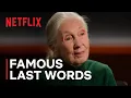 Download Lagu A Message From Dr. Jane Goodall | Famous Last Words | Netflix