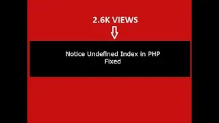 Notice Undefined Index in PHP Fixed