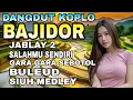 NOVIA ROZMA ll JABLAY 2 - SALAHMU SENDIRI - GARA GARA SEBOTOL - DANGDUT KOPLO BAJIDORAN POPULER 2025