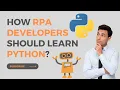 How RPA Developers Should Learn Python RPAFeed