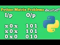 Matrix X0X to 101 Format in Python Python Matrix Problems Interview Preparation