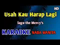 Download Lagu USAH KAU HARAP LAGI - KARAOKE NADA WANITA CEWEK #nostalgia