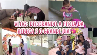 DECORAMOS A FESTA DA REBECCA+ VLOG DO ANIVERSÁRIO 💖