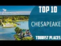 Top 10 Best Tourist Places to Visit in Chesapeake Virginia USA - English