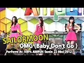 Download Lagu Sailormoon - OMG (Baby Don't Go ) perform at 100% AMPUH Senin 22 Mei 2012