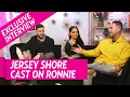 Jersey Shore Cast Give Update On Ronnie Magro-Ortiz