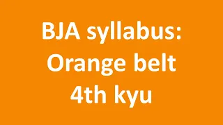 BJA Judo Grading Syllabus Orange Belt - 4th Kyu