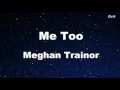 Me Too - Meghan Trainor Karaoke 【No Guide Melody】 Instrumental